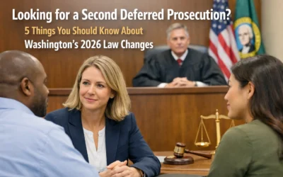 Looking for a Second Deferred Prosecution? 5 Things You Should Know About Washington’s 2026 Law Changes